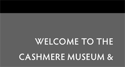 Desktop Screenshot of cashmeremuseum.org