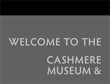 Tablet Screenshot of cashmeremuseum.org